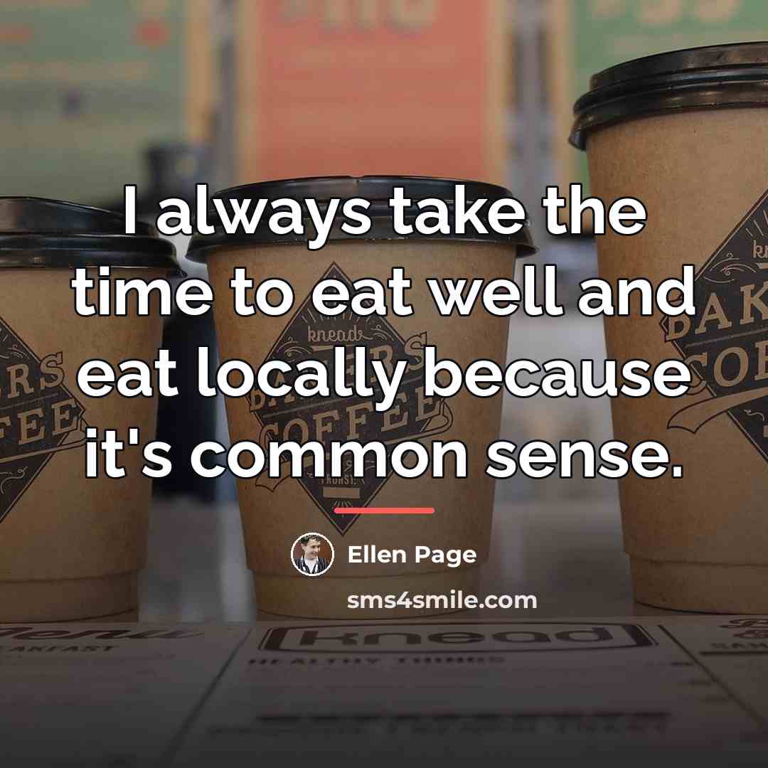 “I always take the time to eat well and eat…” quote by Ellen Page