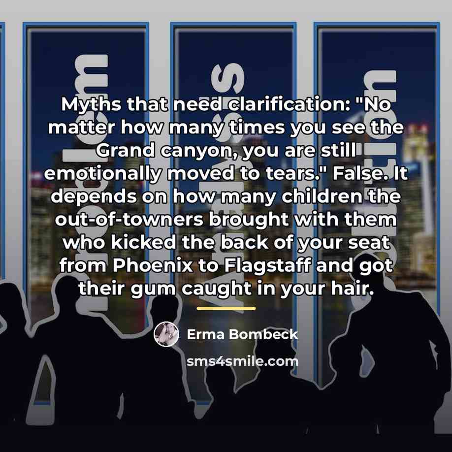 “Myths that need clarification: "No matter how many times you…” quote by Erma Bombeck