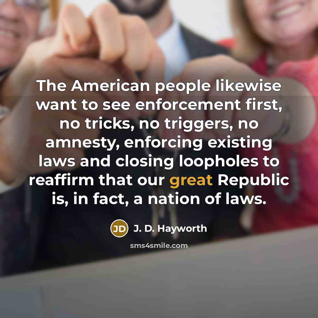 “The American people likewise want to see enforcement first, no…” quote by J. D. Hayworth