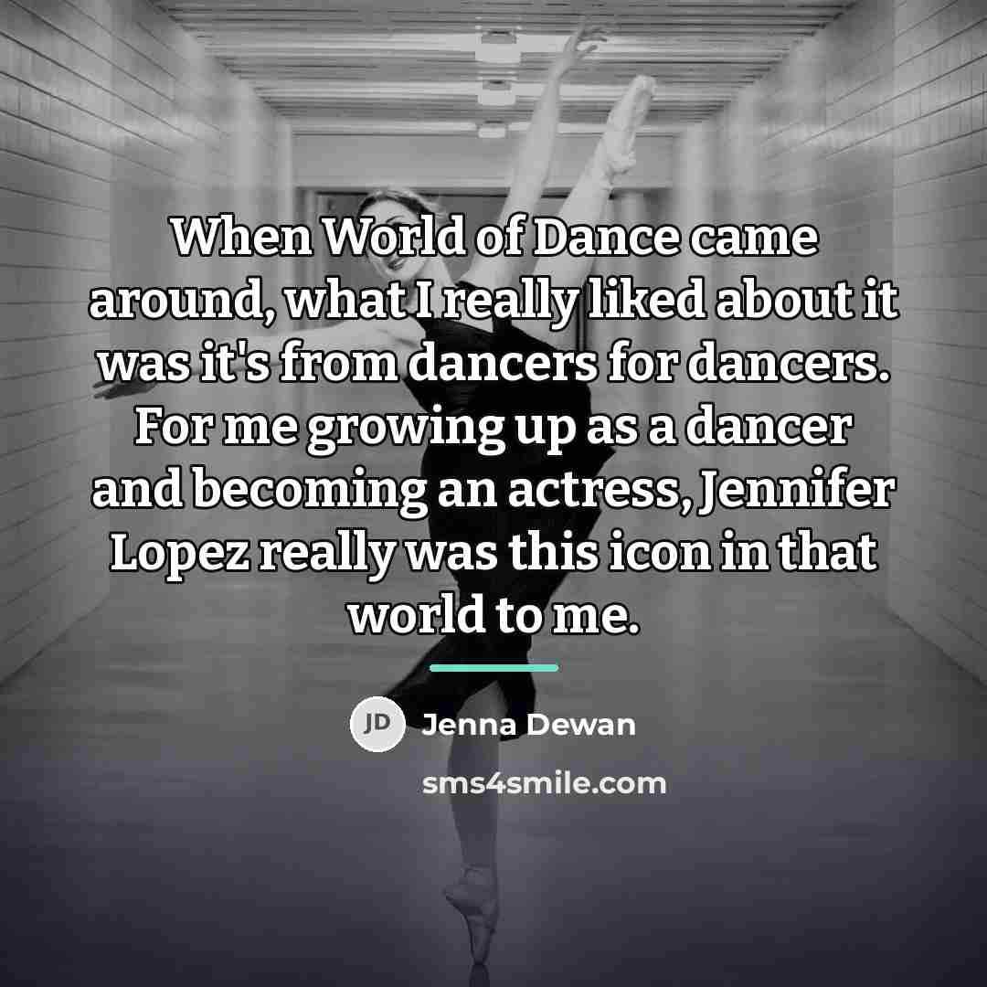 “When World of Dance came around, what I really liked…” quote by Jenna Dewan