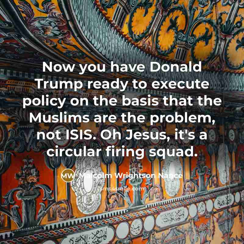 “Now you have Donald Trump ready to execute policy on…” quote by Malcolm Wrightson Nance