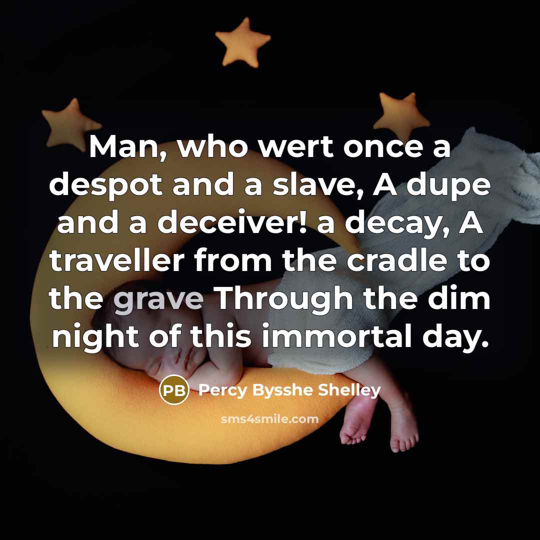 “Man, who wert once a despot and a slave, A…” quote by Percy Bysshe Shelley