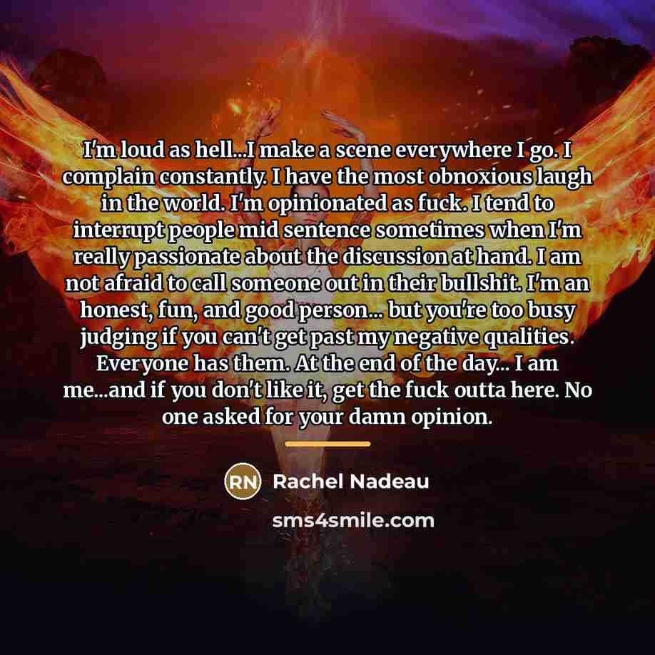 “I'm loud as hell...I make a scene everywhere I go.…” quote by Rachel Nadeau