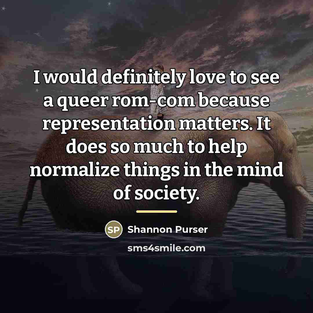 “I would definitely love to see a queer rom-com because…” quote by Shannon Purser