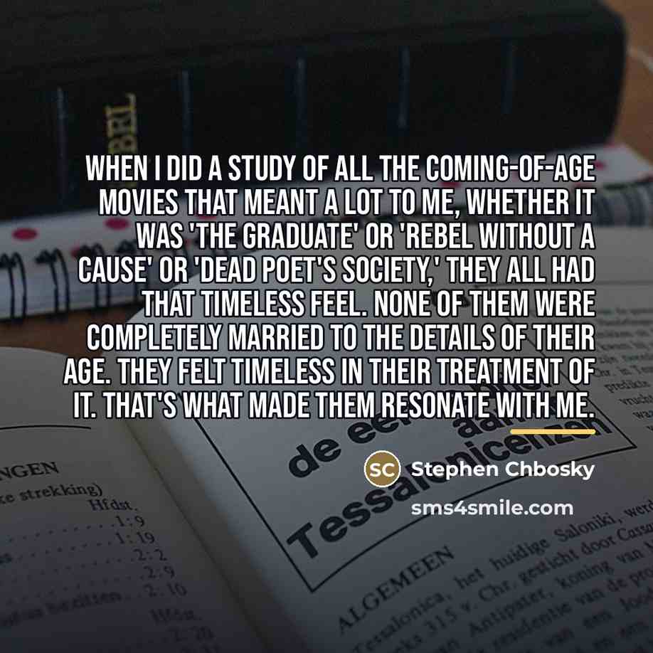 “When I did a study of all the coming-of-age movies…” quote by Stephen Chbosky