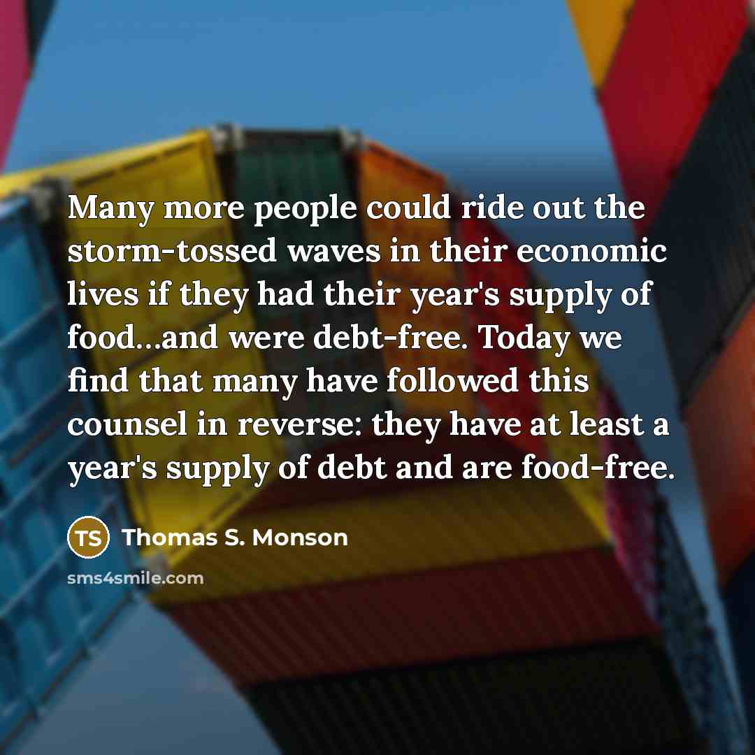 “Many more people could ride out the storm-tossed waves in…” quote by Thomas S. Monson