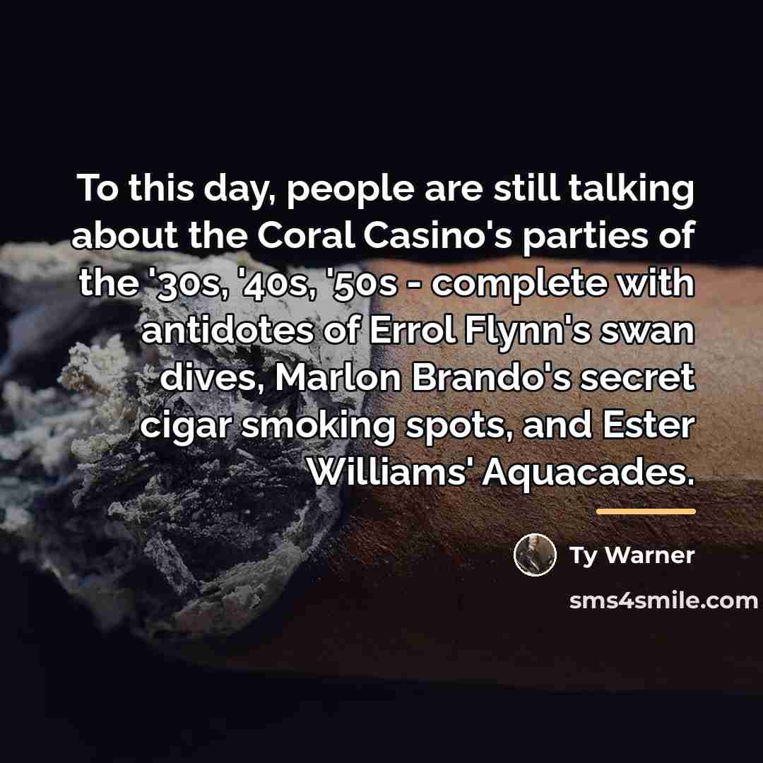 “To this day, people are still talking about the Coral…” quote by Ty Warner
