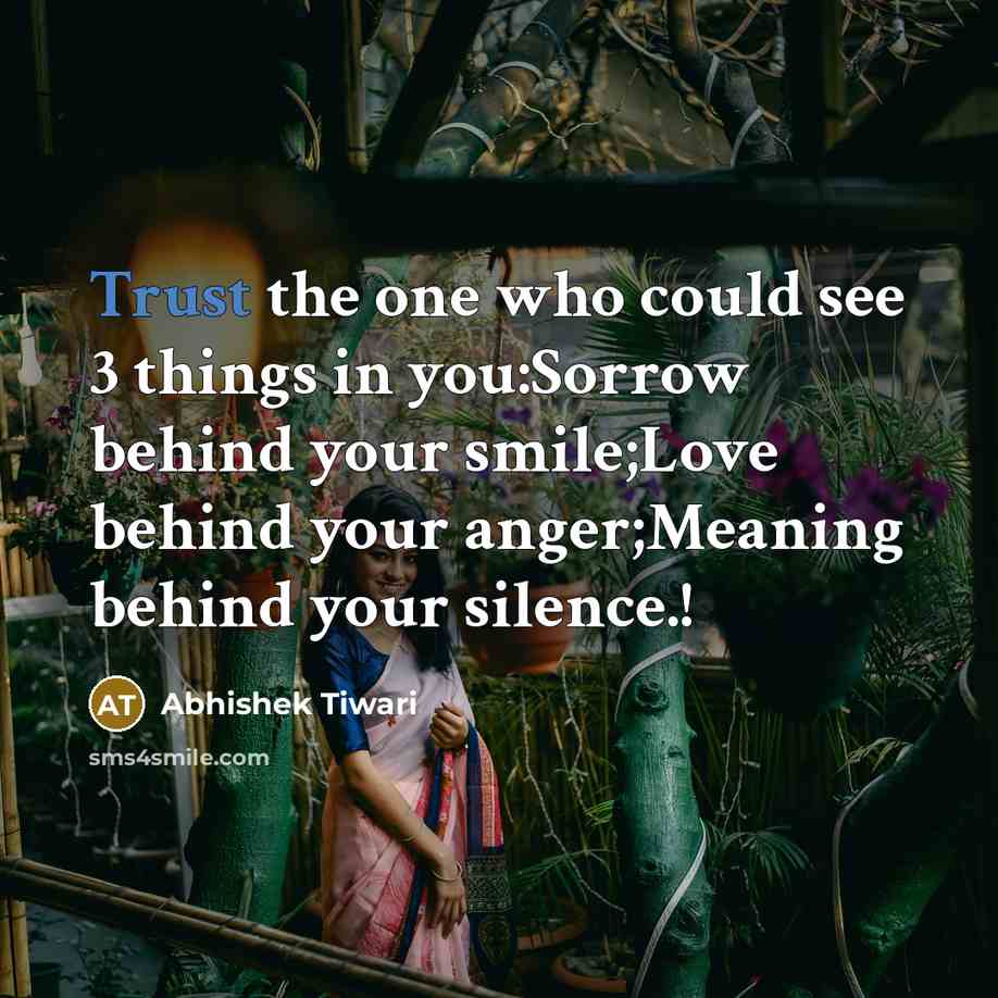 “Trust the one who could see 3 things in you:Sorrow…” quote by Abhishek Tiwari
