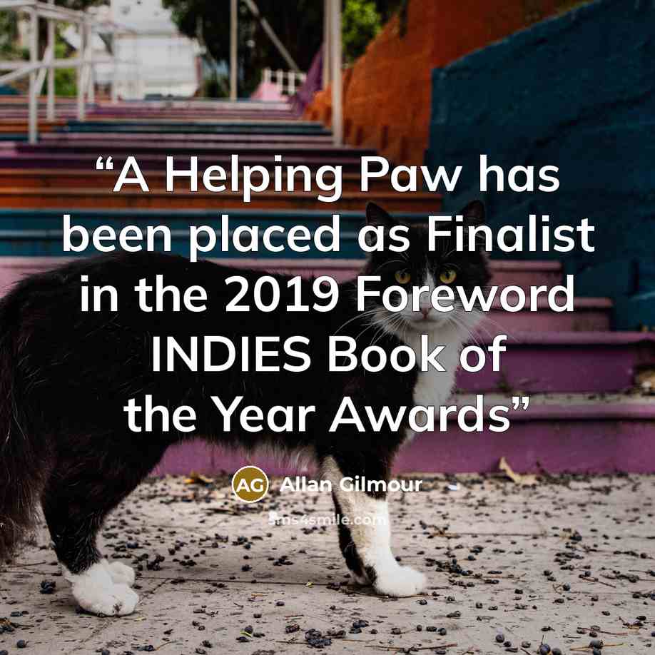 “A Helping Paw has been placed as Finalist in the 2019 Foreword INDIES Book of the Year Awards” quote by Allan Gilmour