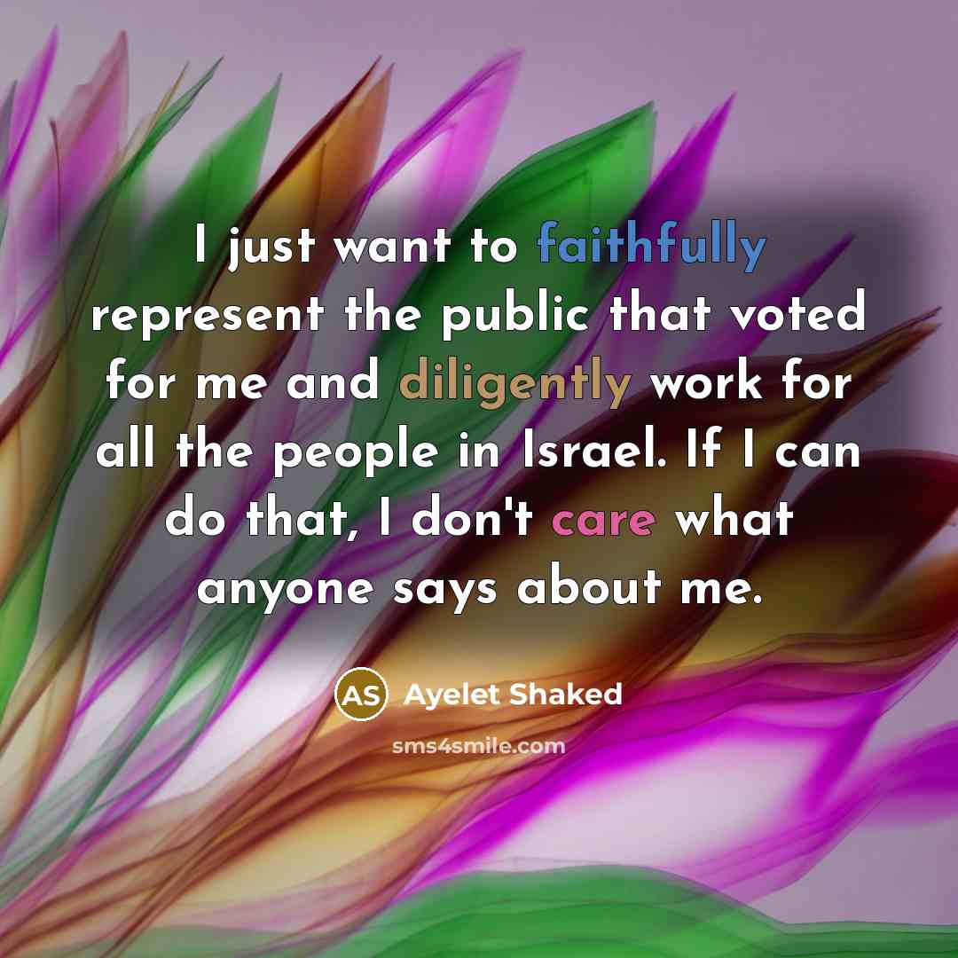 “I just want to faithfully represent the public that voted…” quote by Ayelet Shaked