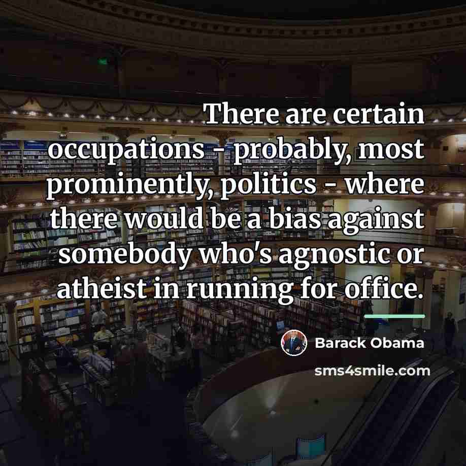 “There are certain occupations - probably, most prominently, politics -…” quote by Barack Obama