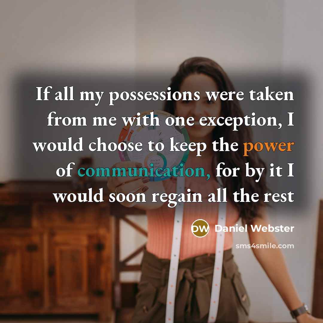 “If all my possessions were taken from me with one…” quote by Daniel Webster