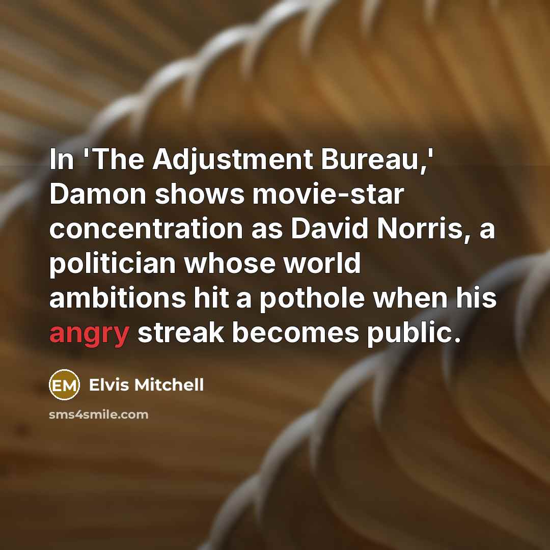 “In 'The Adjustment Bureau,' Damon shows movie-star concentration as David…” quote by Elvis Mitchell