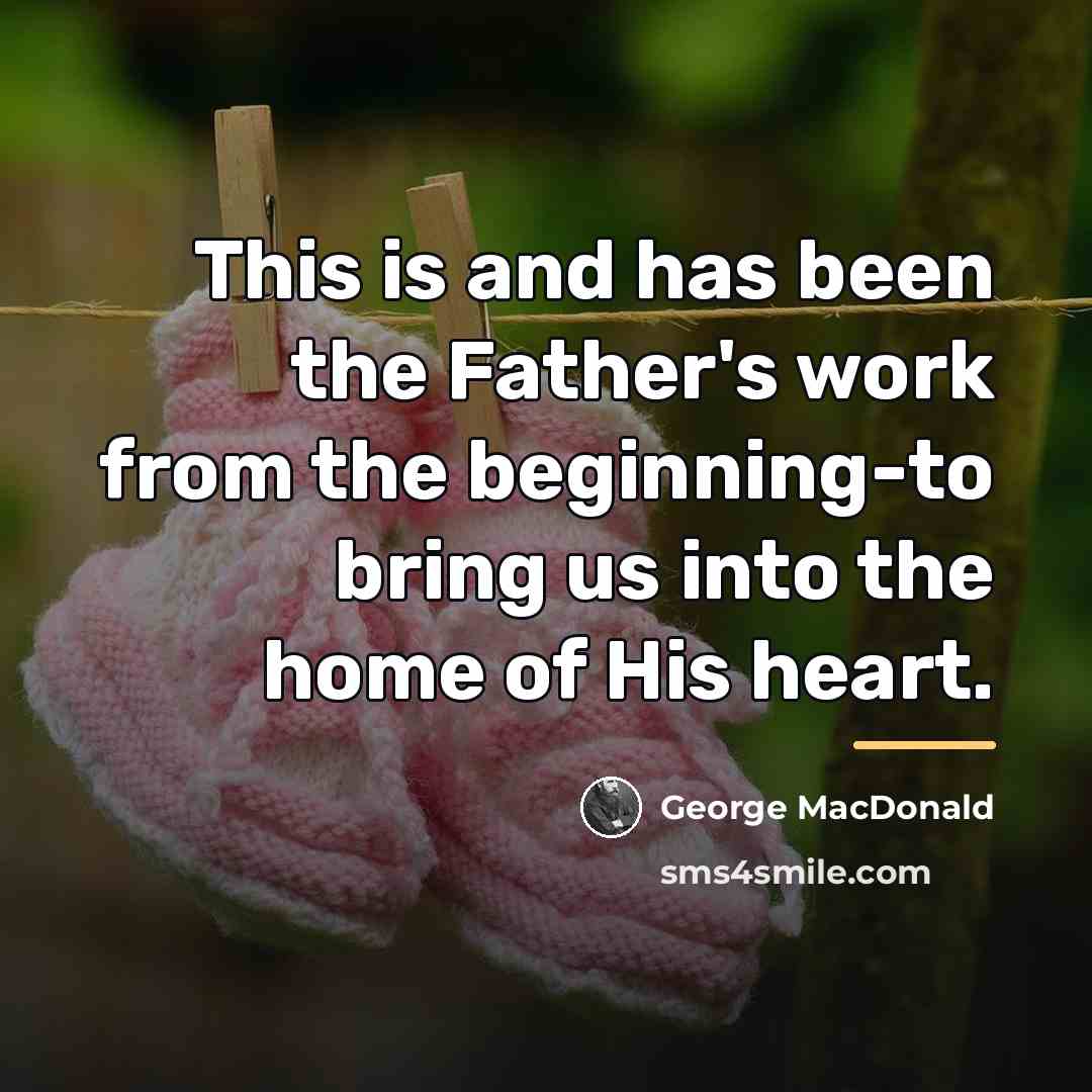 “This is and has been the Father's work from the…” quote by George MacDonald