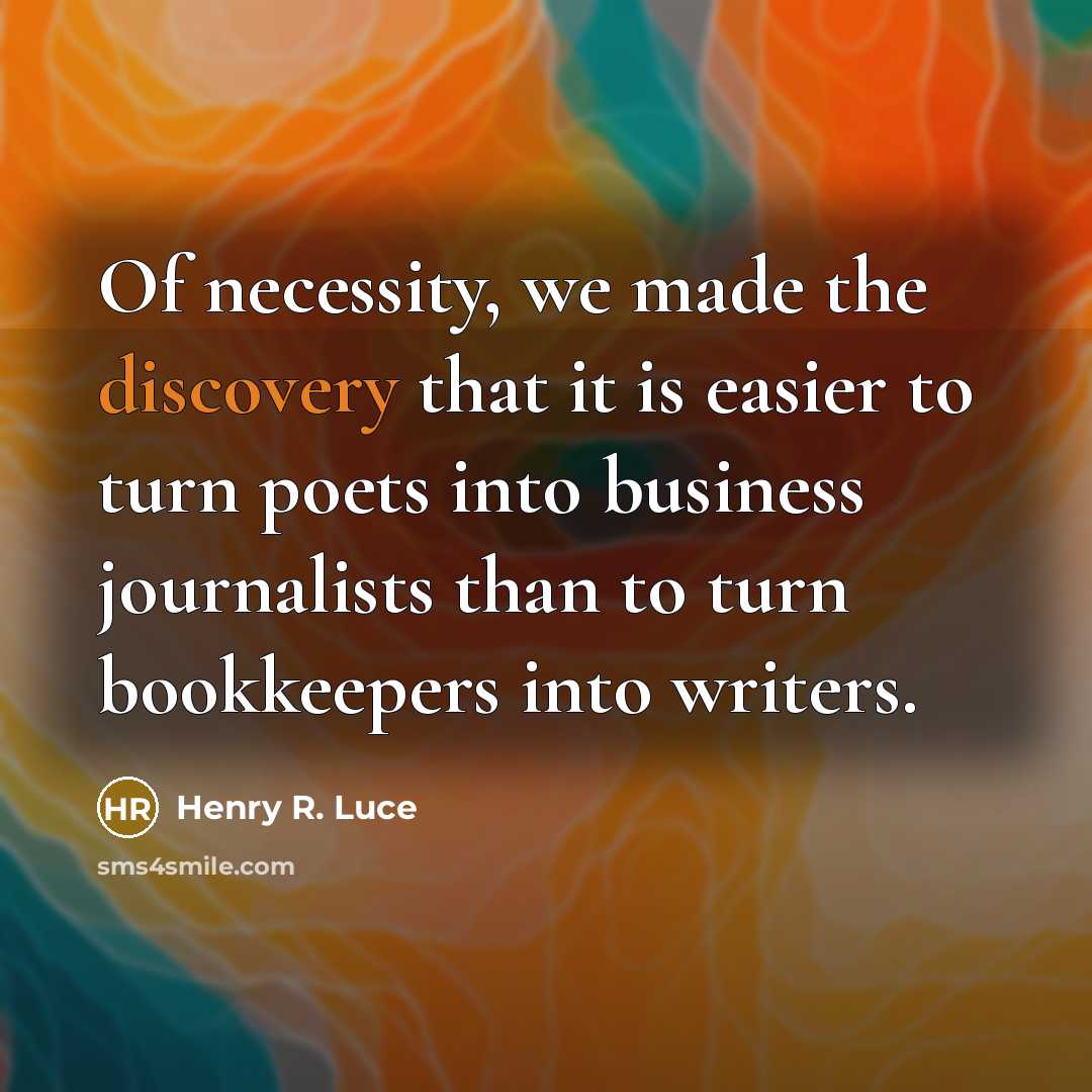 “Of necessity, we made the discovery that it is easier…” quote by Henry R. Luce
