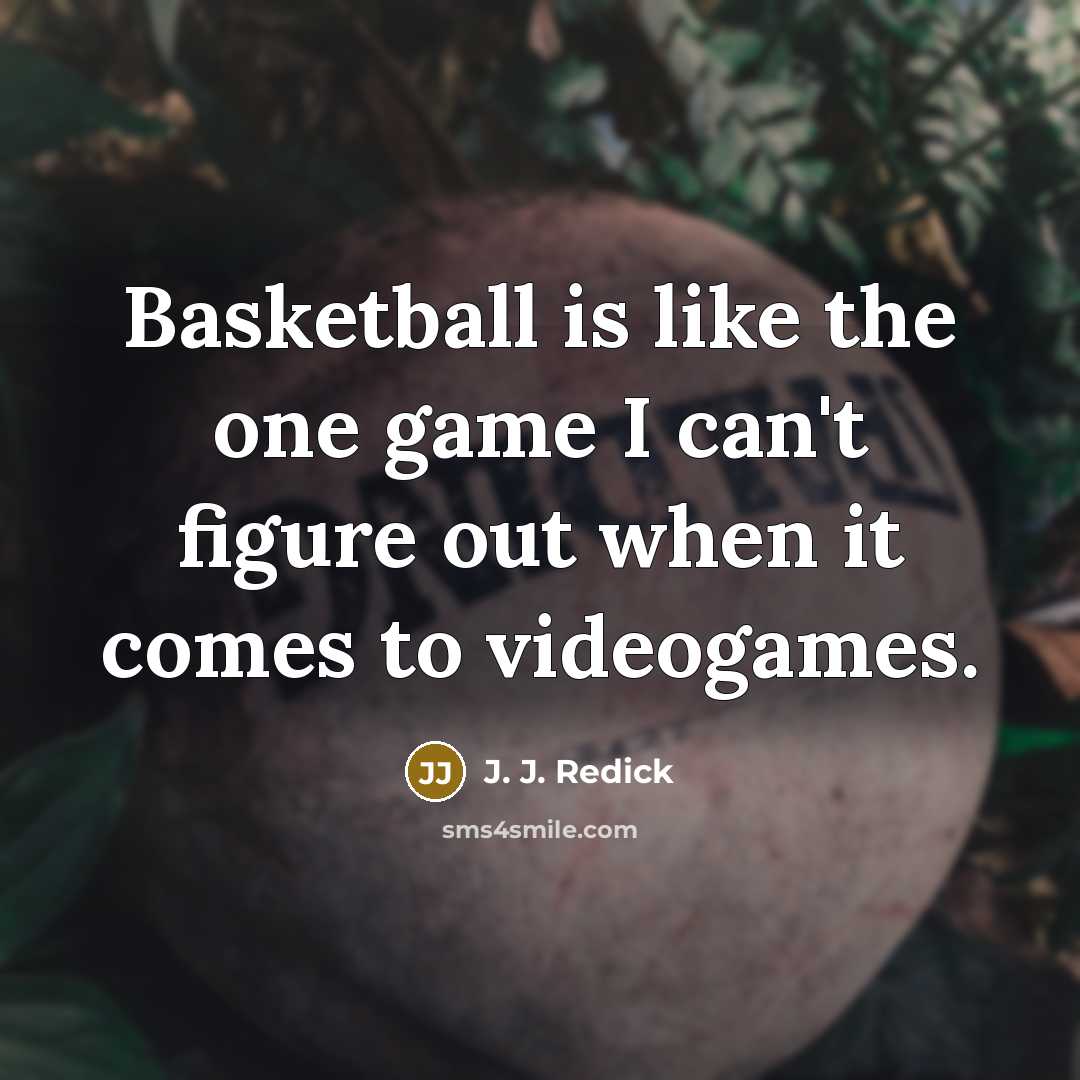 “Basketball is like the one game I can't figure out…” quote by J. J. Redick