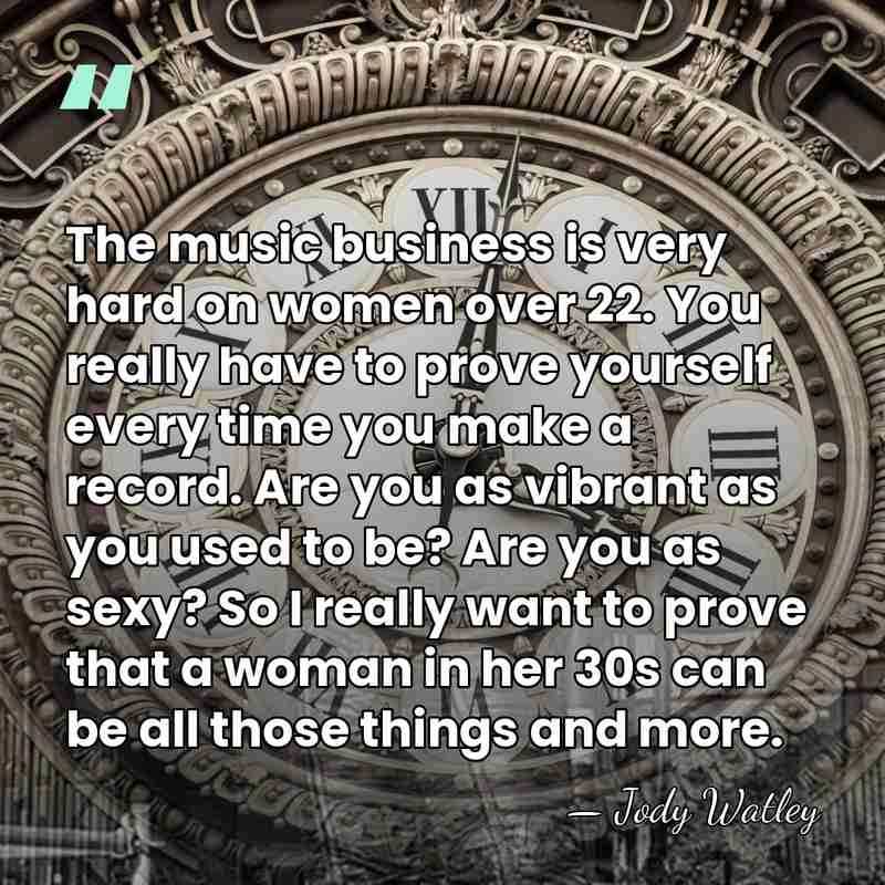 The music business is very hard on women over 22. You really&hellip; - Jody Watley