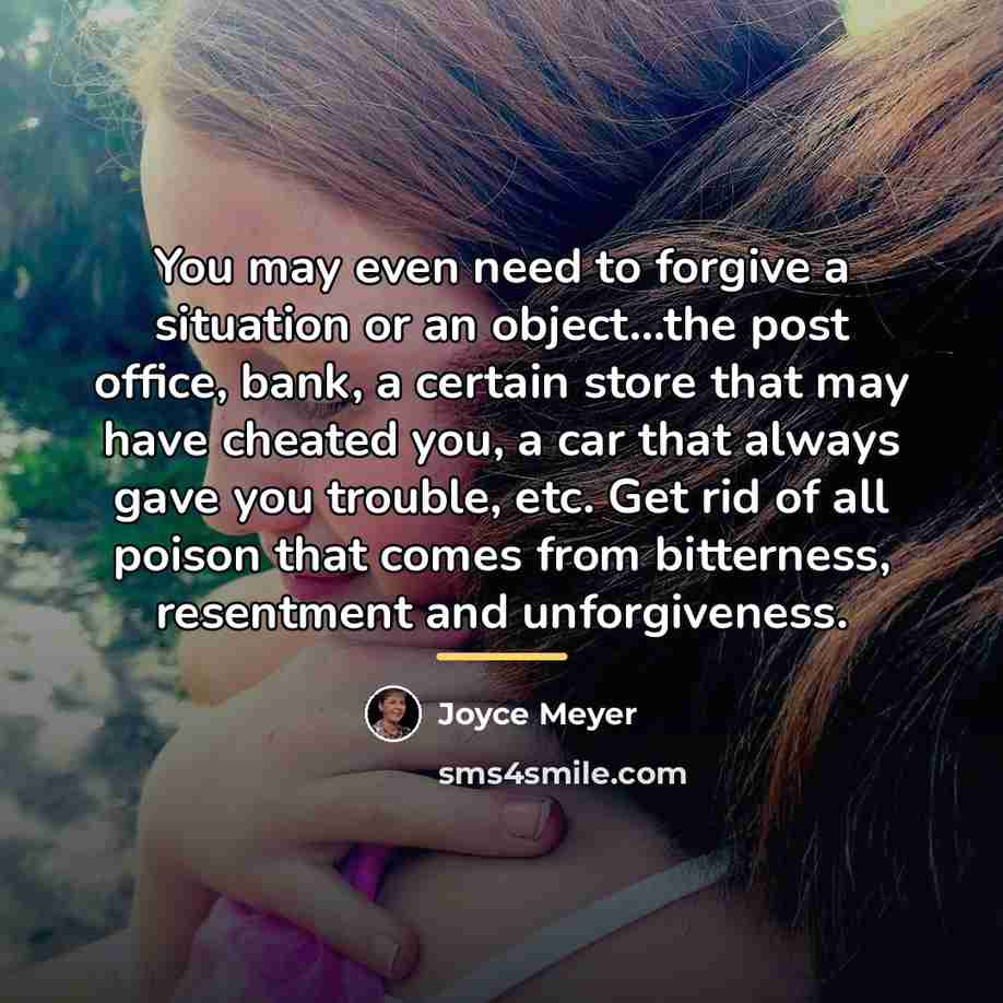 “You may even need to forgive a situation or an…” quote by Joyce Meyer