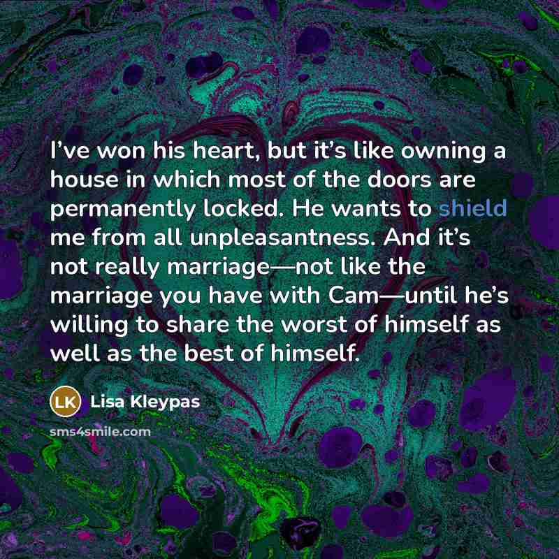 “I’ve won his heart, but it’s like owning a house…” quote by Lisa Kleypas