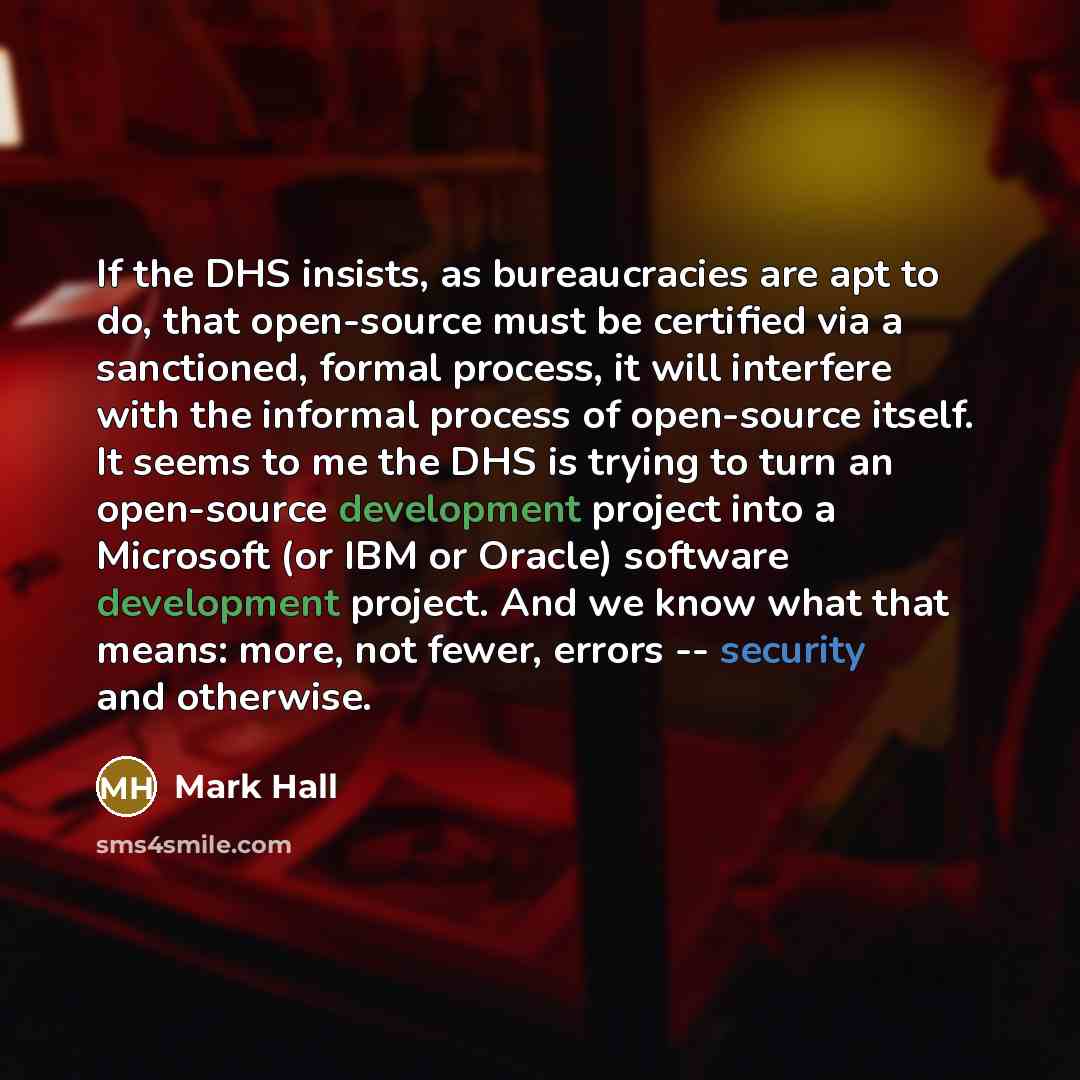“If the DHS insists, as bureaucracies are apt to do,…” quote by Mark Hall
