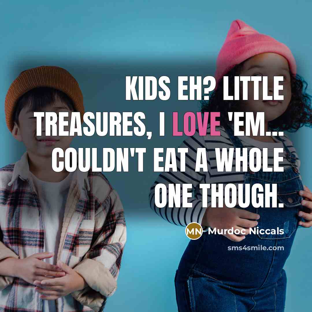 “Kids eh? Little treasures, I love 'em... couldn't eat a…” quote by Murdoc Niccals