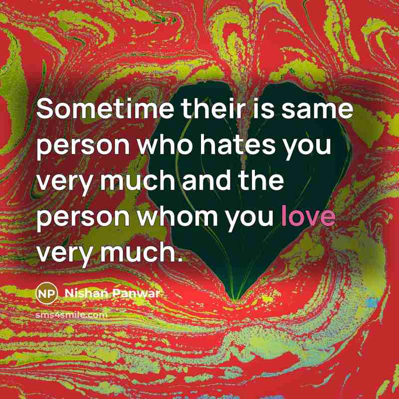 “Sometime their is same person who hates you very much…” quote by Nishan Panwar