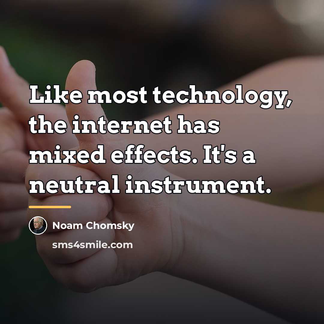“Like most technology, the internet has mixed effects. It's a…” quote by Noam Chomsky