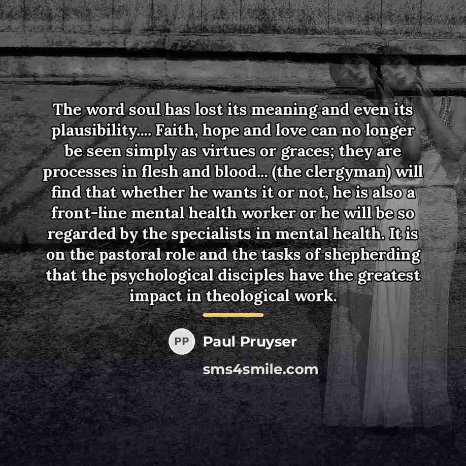 “The word soul has lost its meaning and even its…” quote by Paul Pruyser