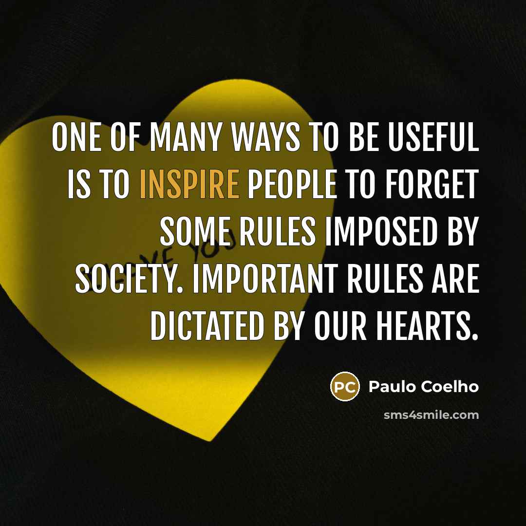 “One of many ways to be useful is to inspire…” quote by Paulo Coelho
