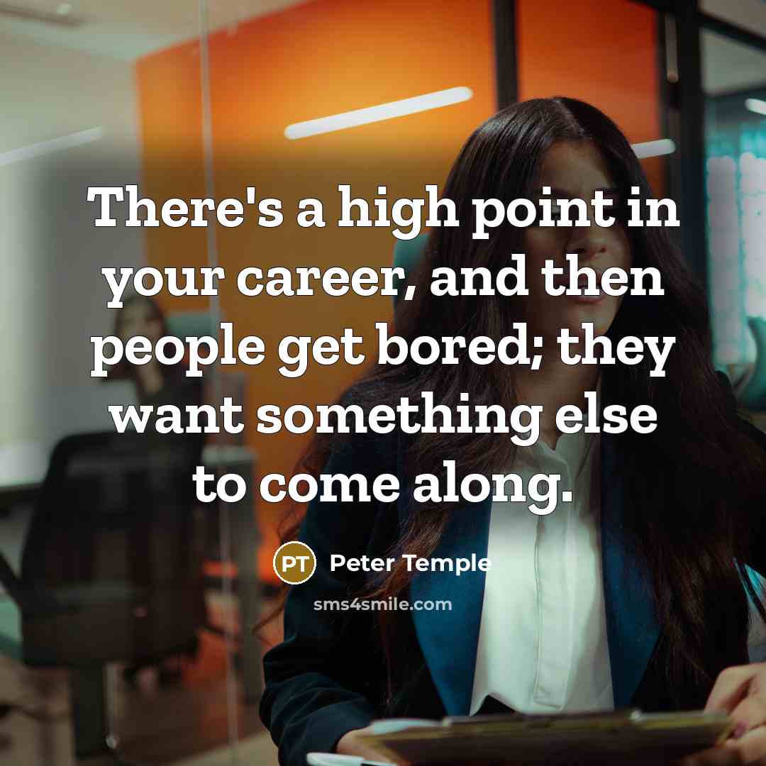 “There's a high point in your career, and then people…” quote by Peter Temple