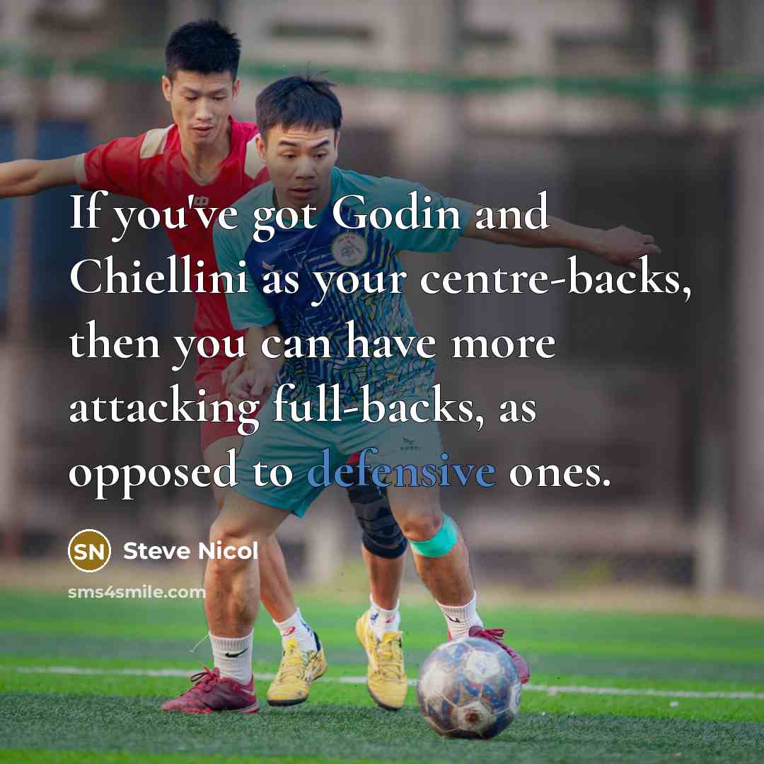 “If you've got Godin and Chiellini as your centre-backs, then…” quote by Steve Nicol