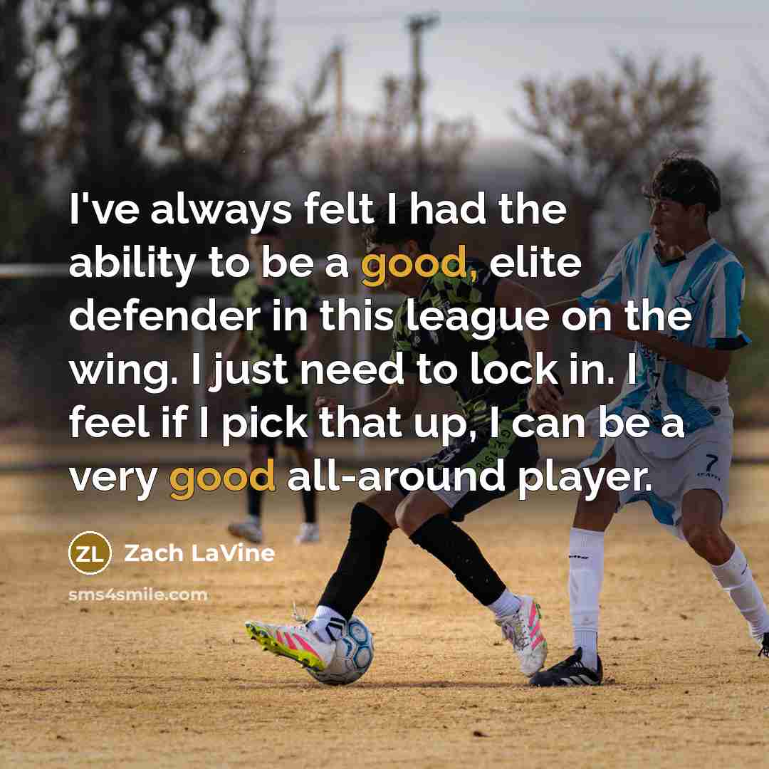 “I've always felt I had the ability to be a…” quote by Zach LaVine
