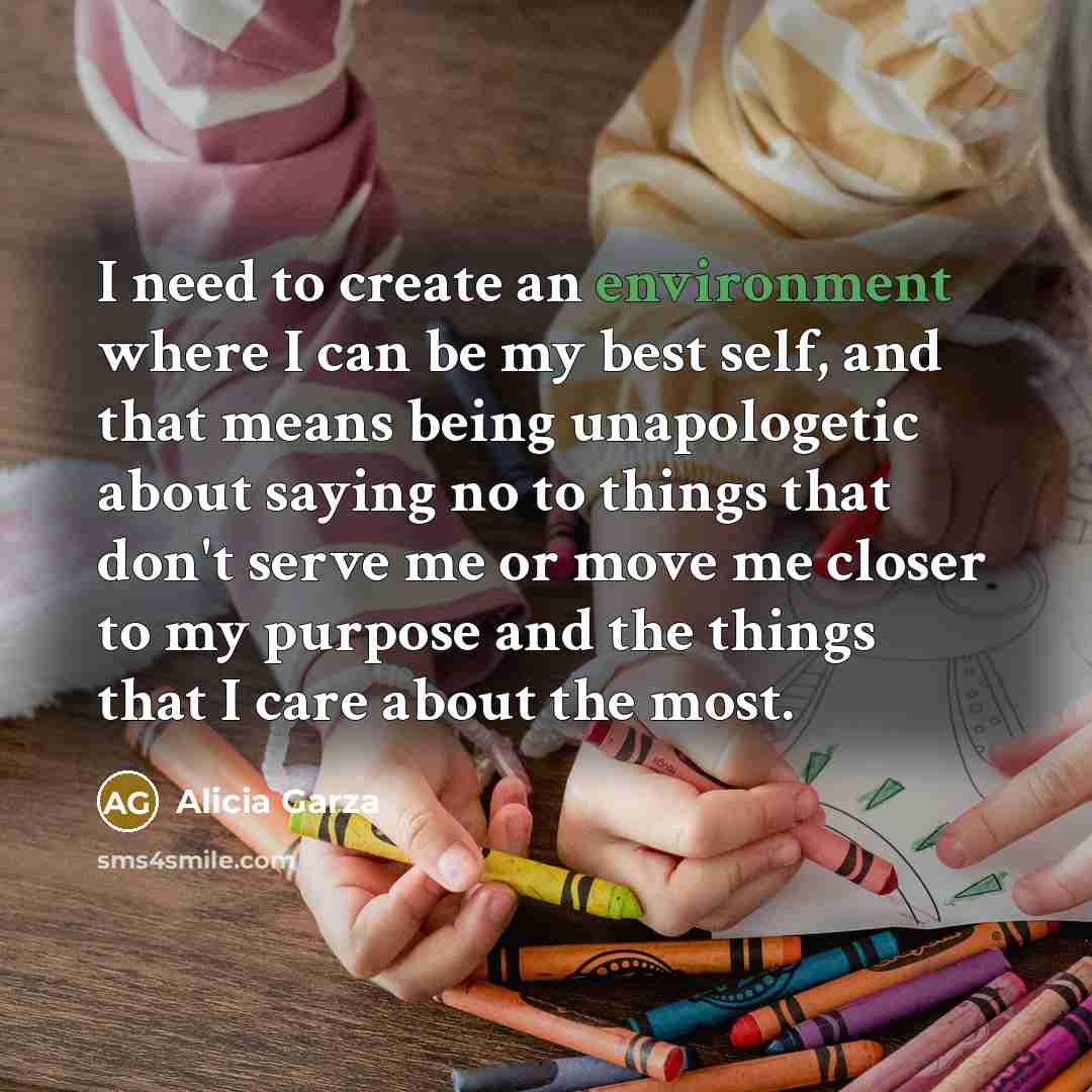 “I need to create an environment where I can be…” quote by Alicia Garza