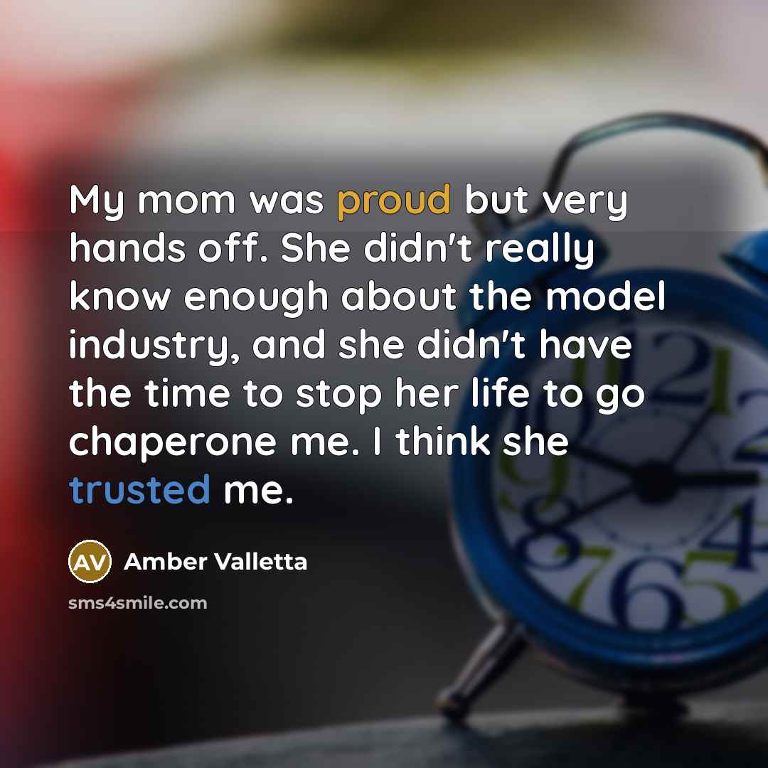 “My mom was proud but very hands off. She didn't…” quote by Amber Valletta