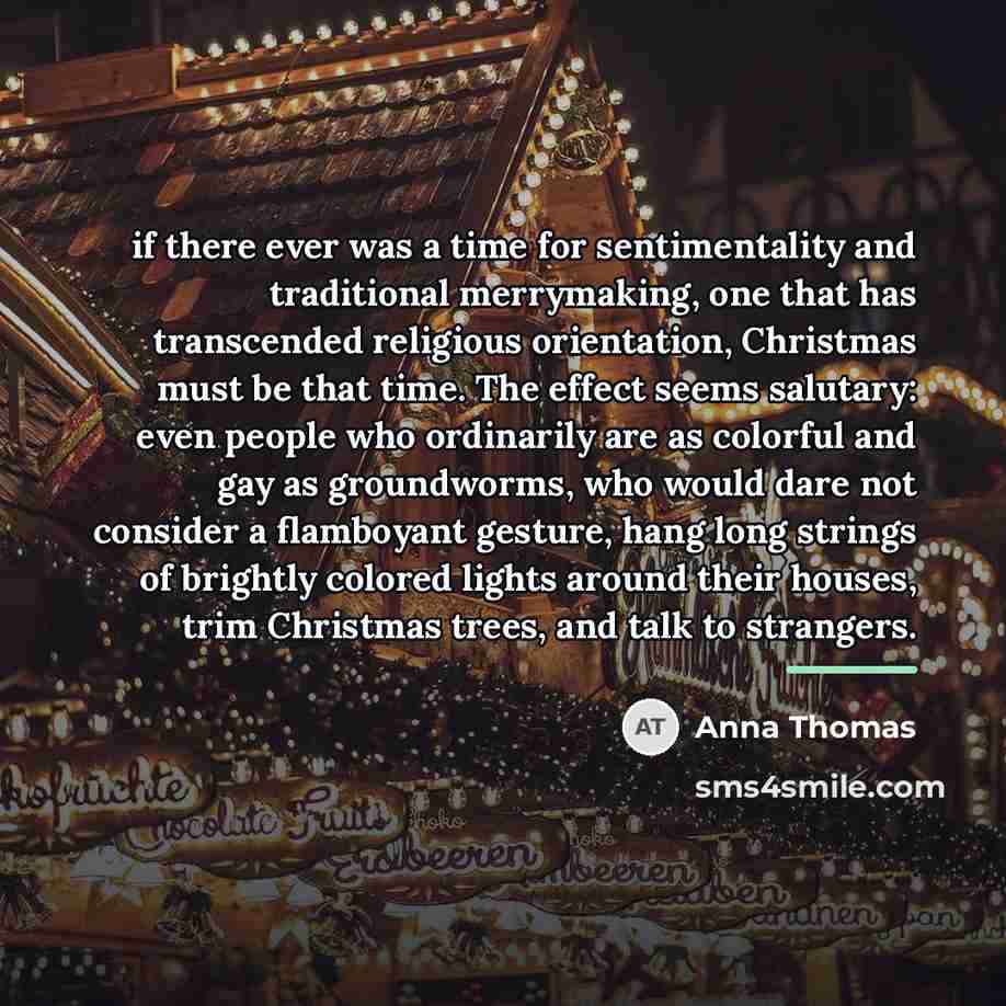 “if there ever was a time for sentimentality and traditional…” quote by Anna Thomas