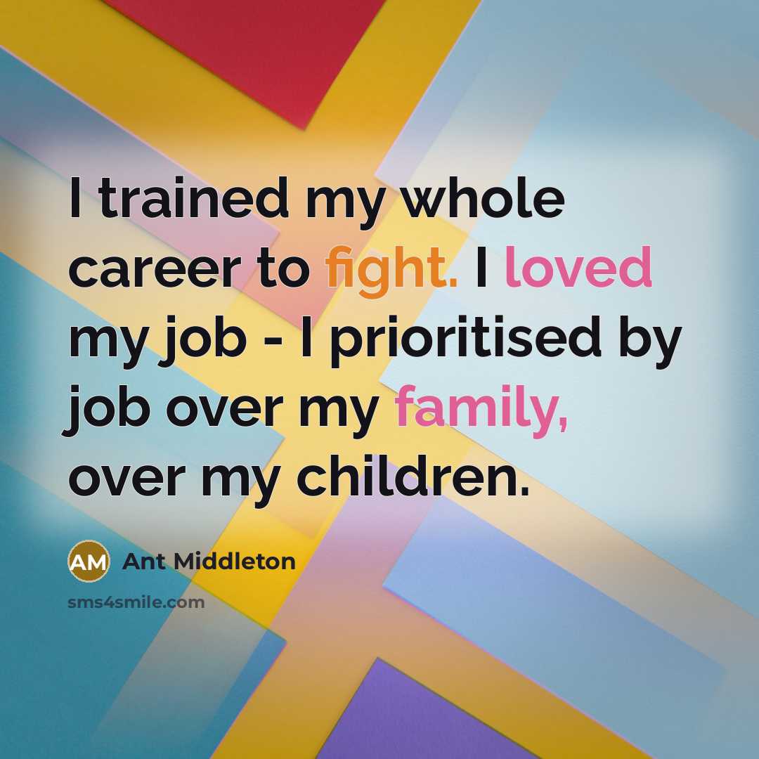 “I trained my whole career to fight. I loved my…” quote by Ant Middleton