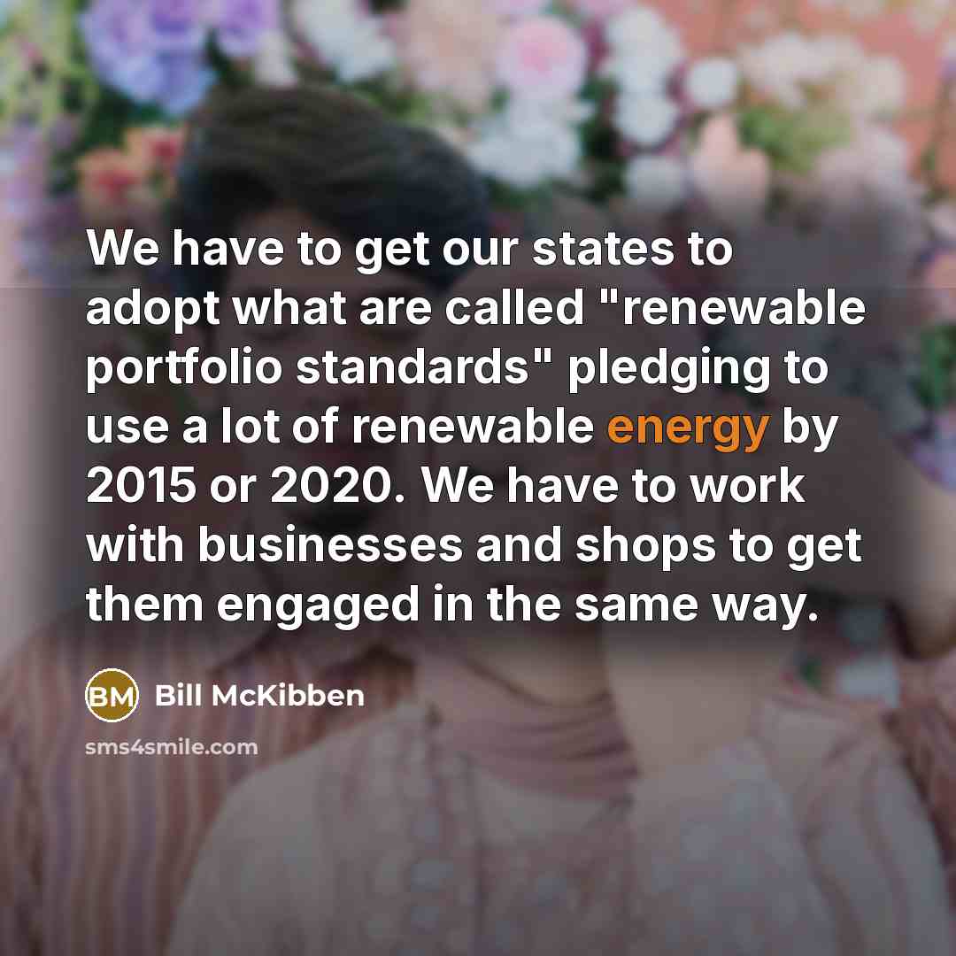 “We have to get our states to adopt what are…” quote by Bill McKibben