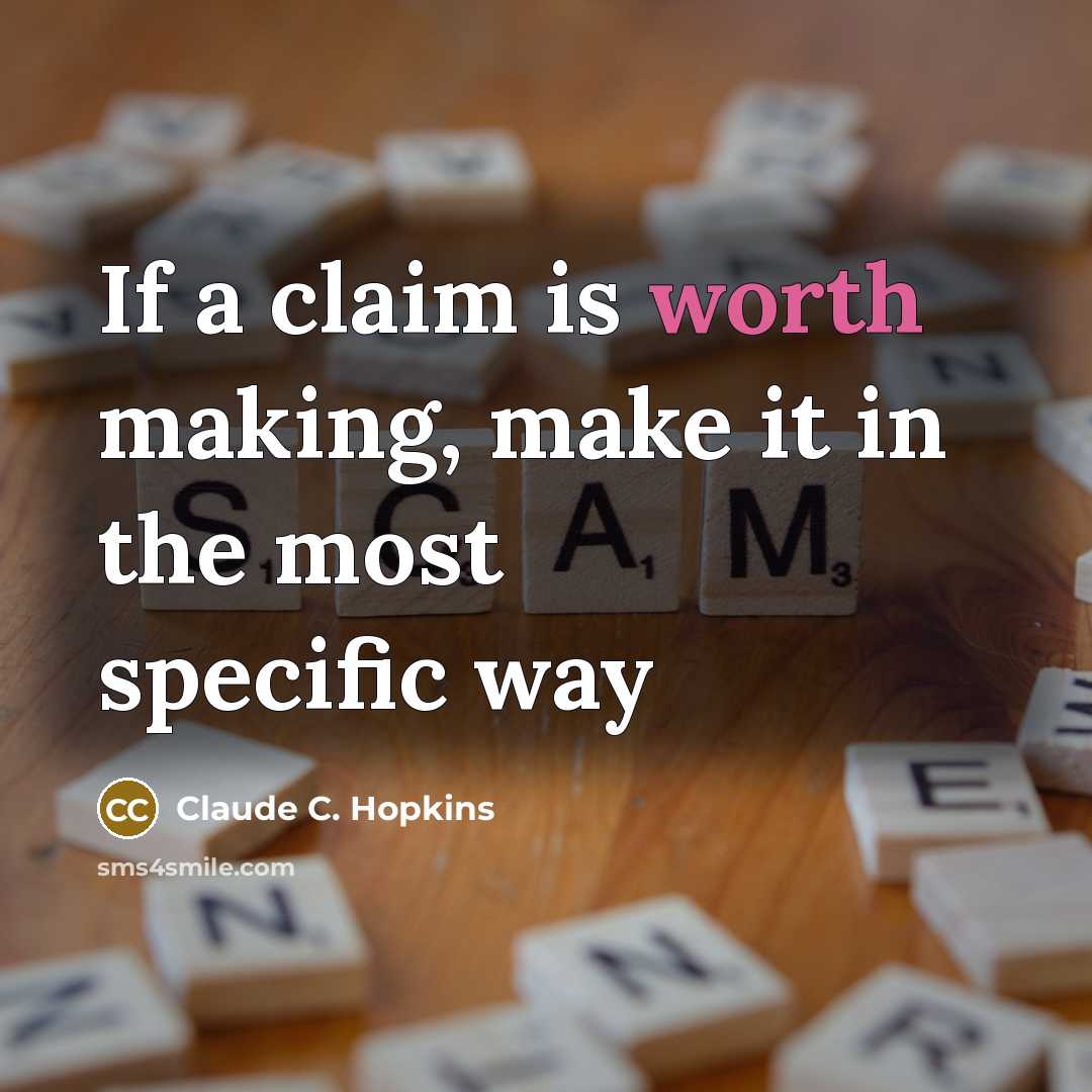 “If a claim is worth making, make it in the…” quote by Claude C. Hopkins
