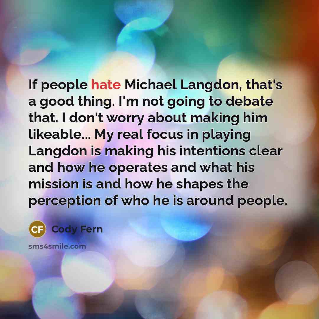 “If people hate Michael Langdon, that's a good thing. I'm…” quote by Cody Fern