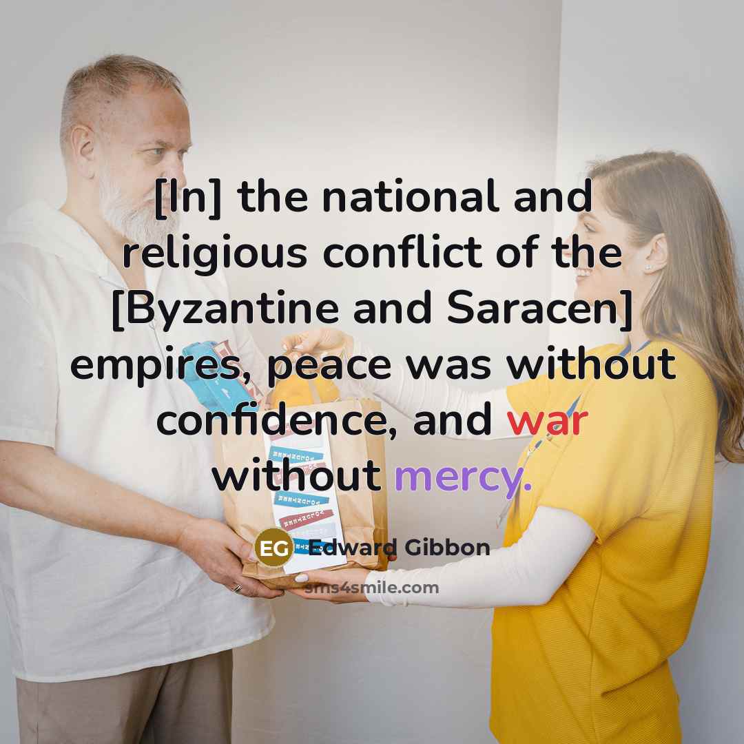 “[In] the national and religious conflict of the [Byzantine and…” quote by Edward Gibbon