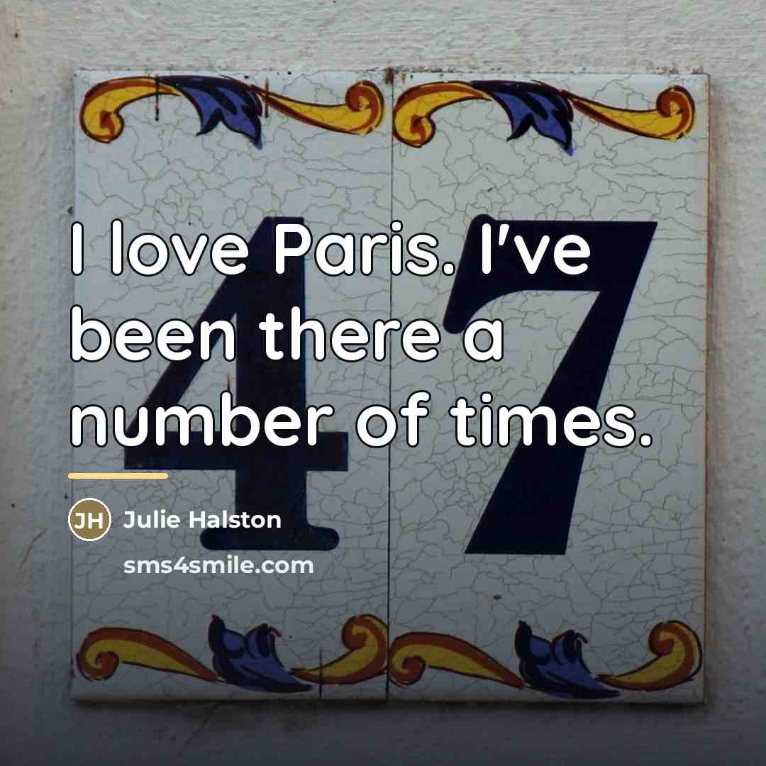 “I love Paris. I've been there a number of times.…” quote by Julie Halston