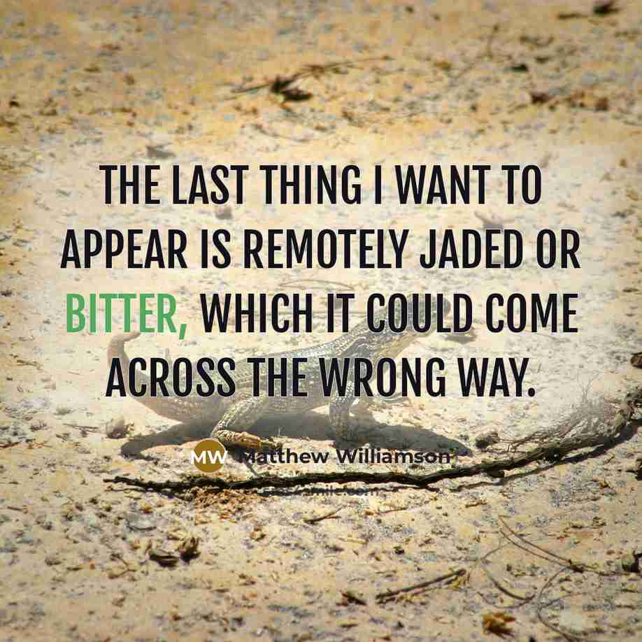 “The last thing I want to appear is remotely jaded…” quote by Matthew Williamson