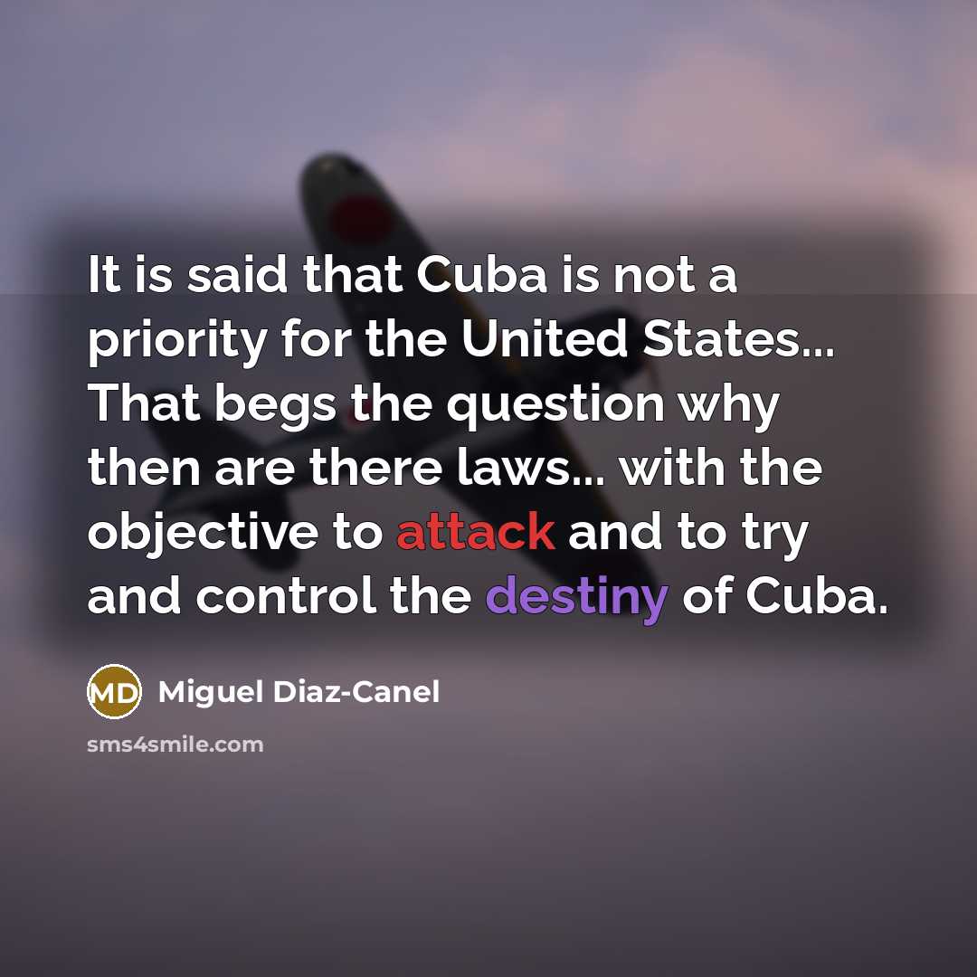 “It is said that Cuba is not a priority for…” quote by Miguel Diaz-Canel