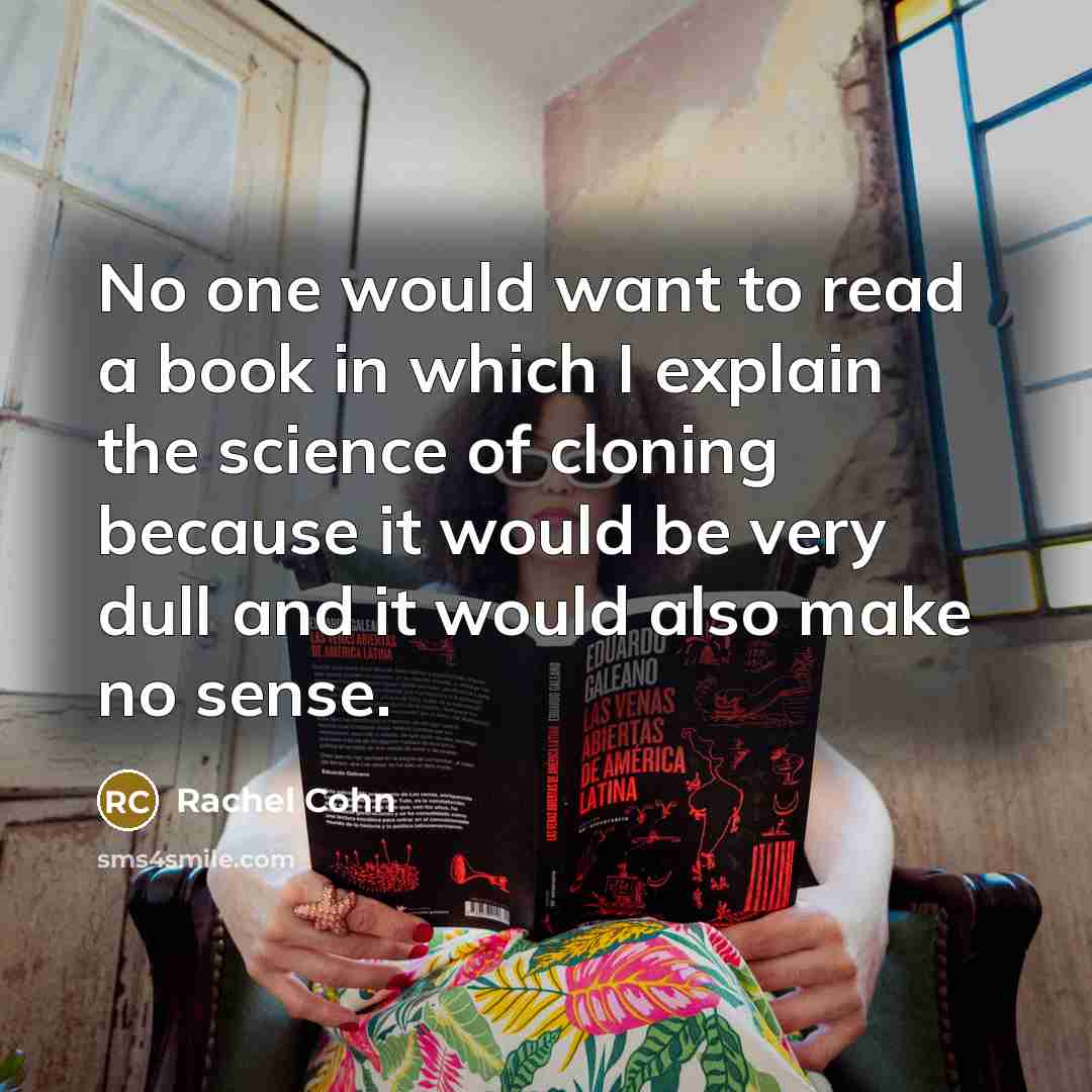 “No one would want to read a book in which…” quote by Rachel Cohn