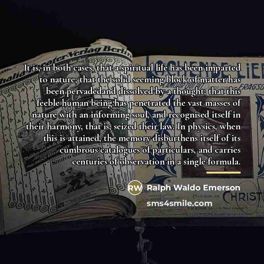 “It is, in both cases, that a spiritual life has…” quote by Ralph Waldo Emerson