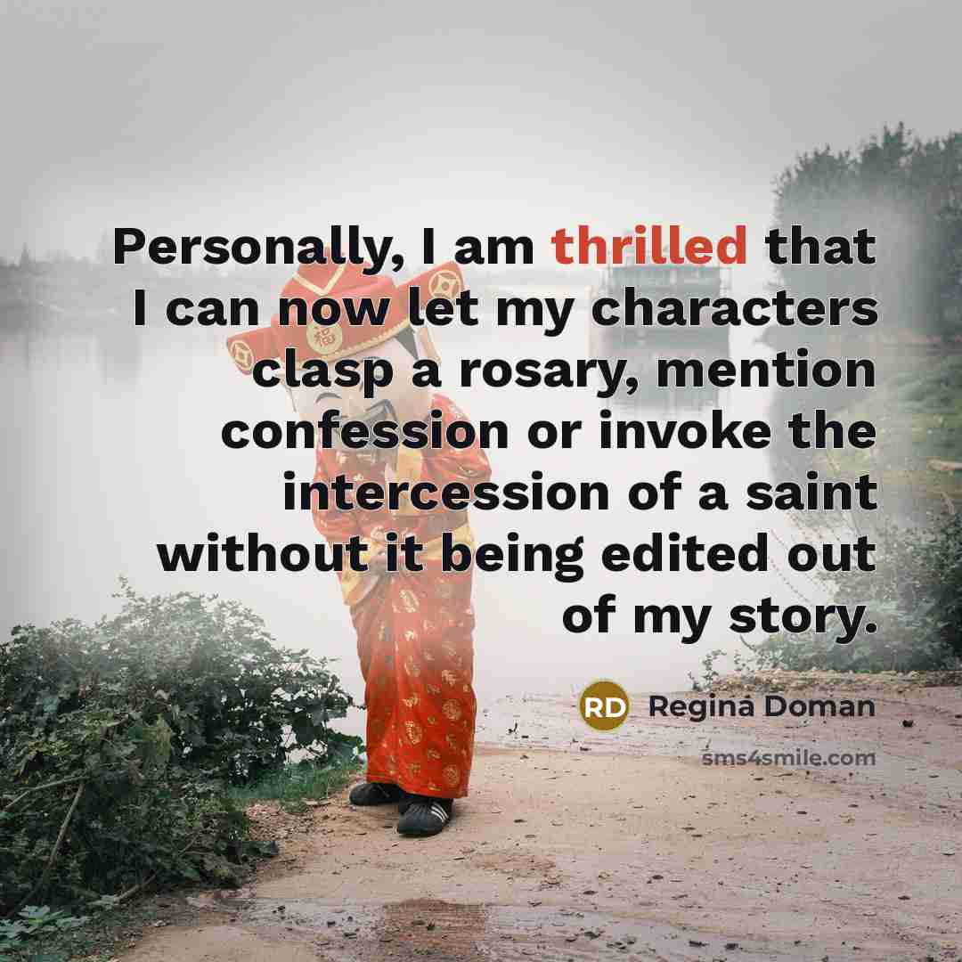 “Personally, I am thrilled that I can now let my…” quote by Regina Doman