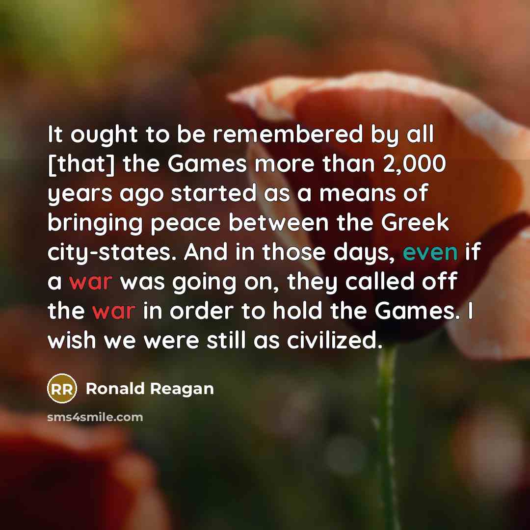 “It ought to be remembered by all [that] the Games…” quote by Ronald Reagan