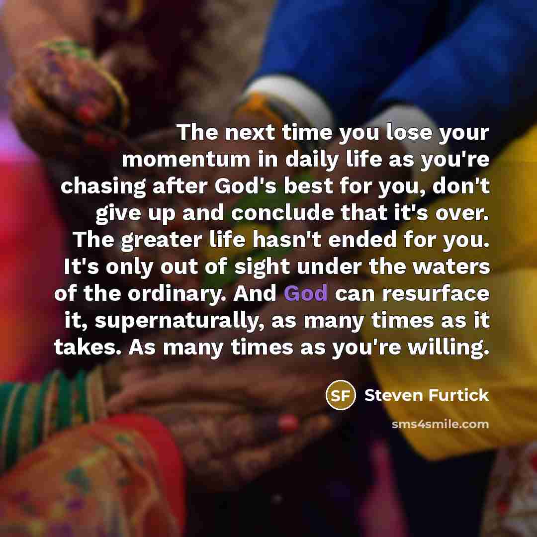 “The next time you lose your momentum in daily life…” quote by Steven Furtick
