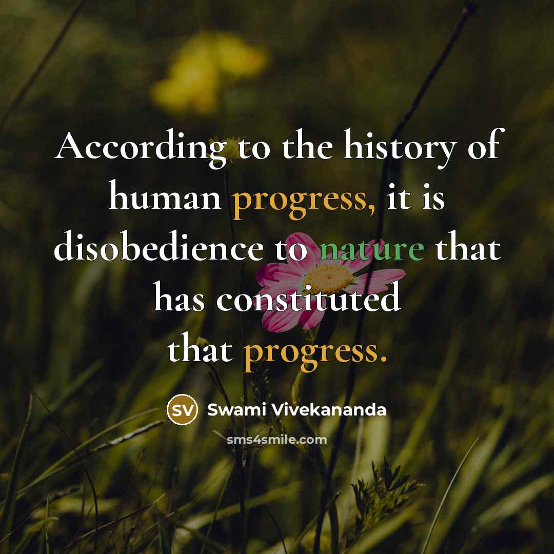 “According to the history of human progress, it is disobedience…” quote by Swami Vivekananda