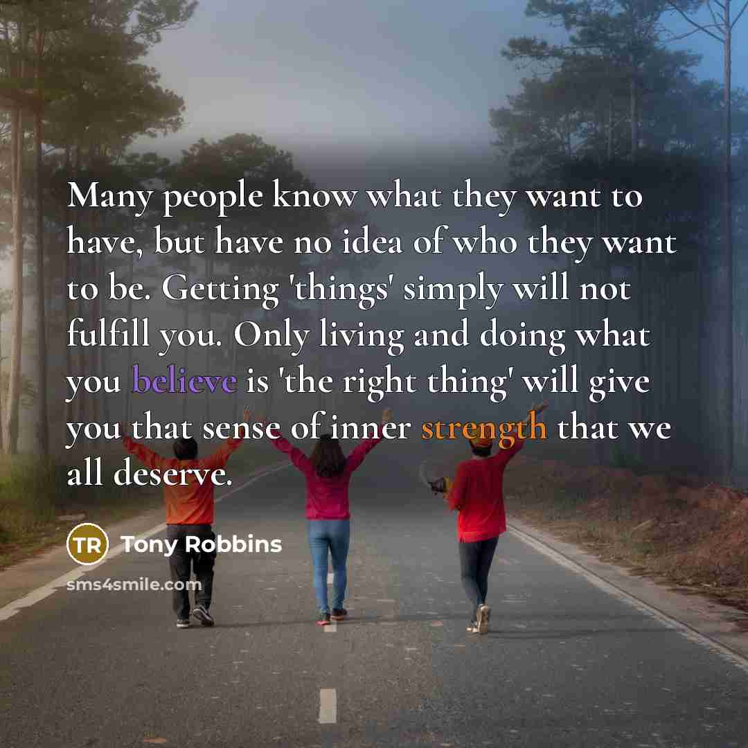 “Many people know what they want to have, but have…” quote by Tony Robbins